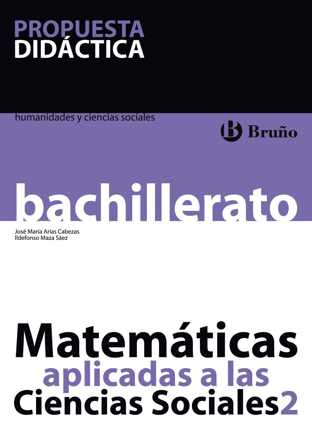 Matemáticas aplicadas a las Ciencias Sociales 2 Bachillerato Propuesta Didáctica book