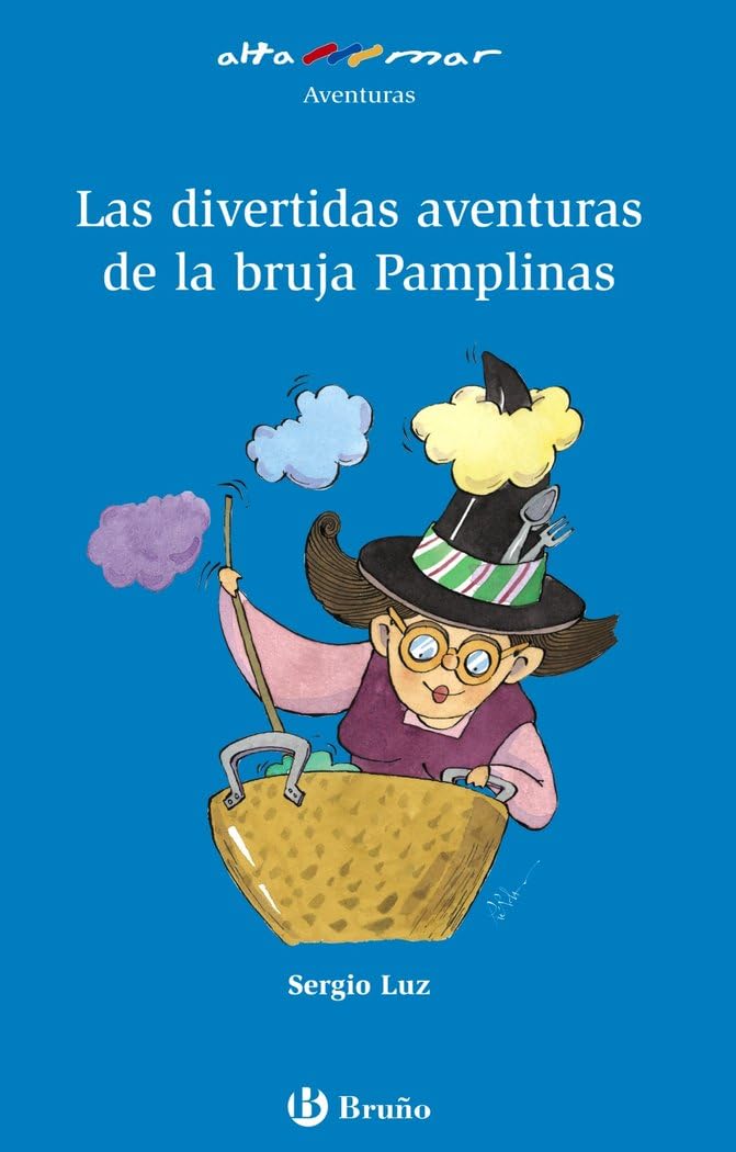 Las divertidas aventuras de la bruja Pamplinas (Castellano - A PARTIR DE 6 AÑOS - ALTAMAR) Novels & Short Stories