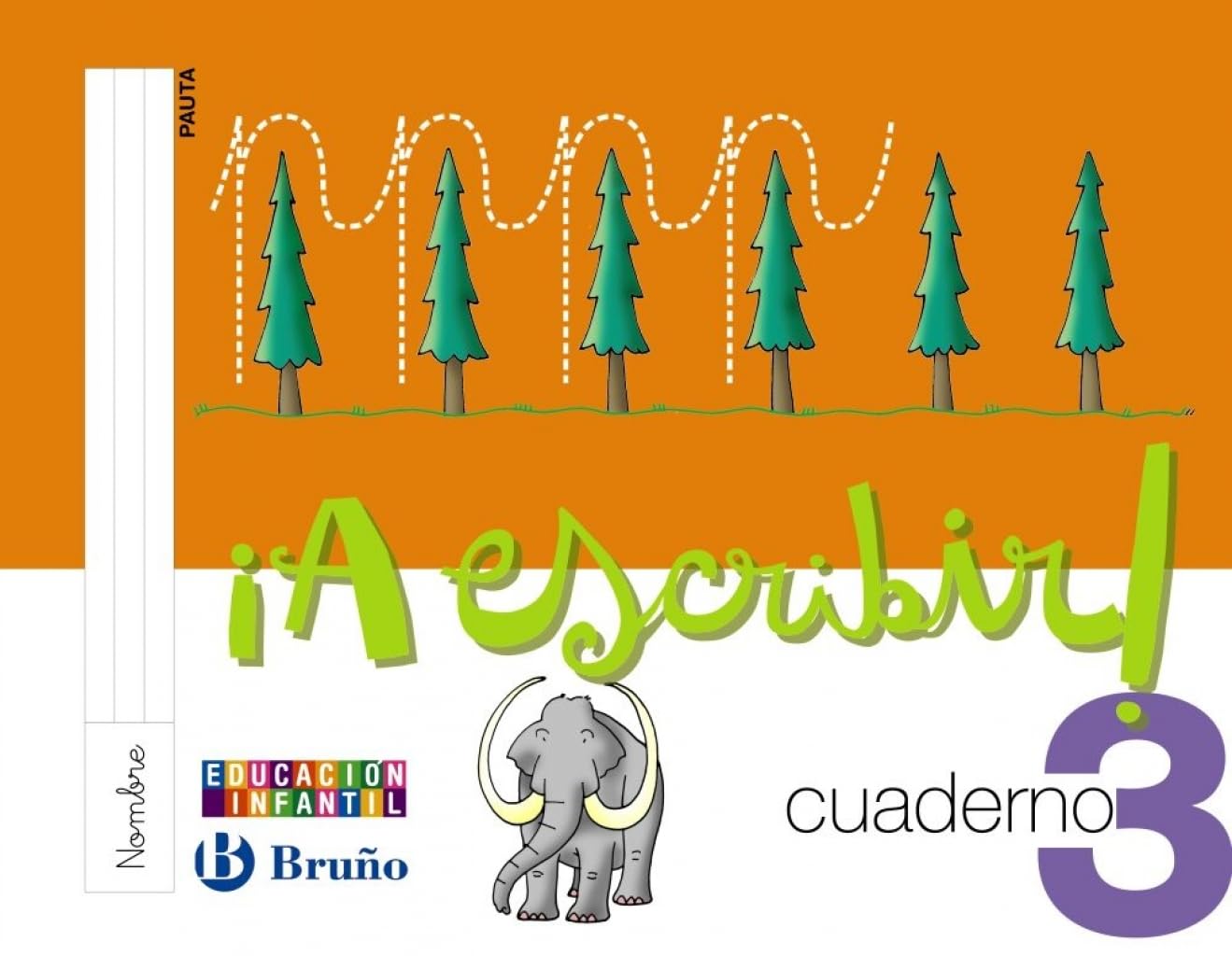 ¡A escribir! Pauta 3: Edición 2010 (4 años Educación Infantil) Learning & Reference
