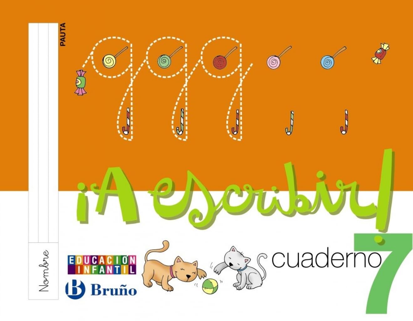 ¡A escribir! Pauta 7: Edición 2010 (5 años Educación Infantil) Learning & Reference