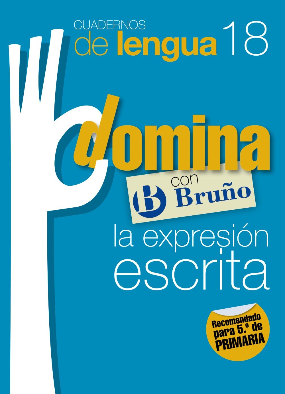 Cuadernos Domina Lengua 18 Expresión escrita 5 (Castellano - Material Complementario - Cuadernos de Lengua Primaria) Novels & Short Stories