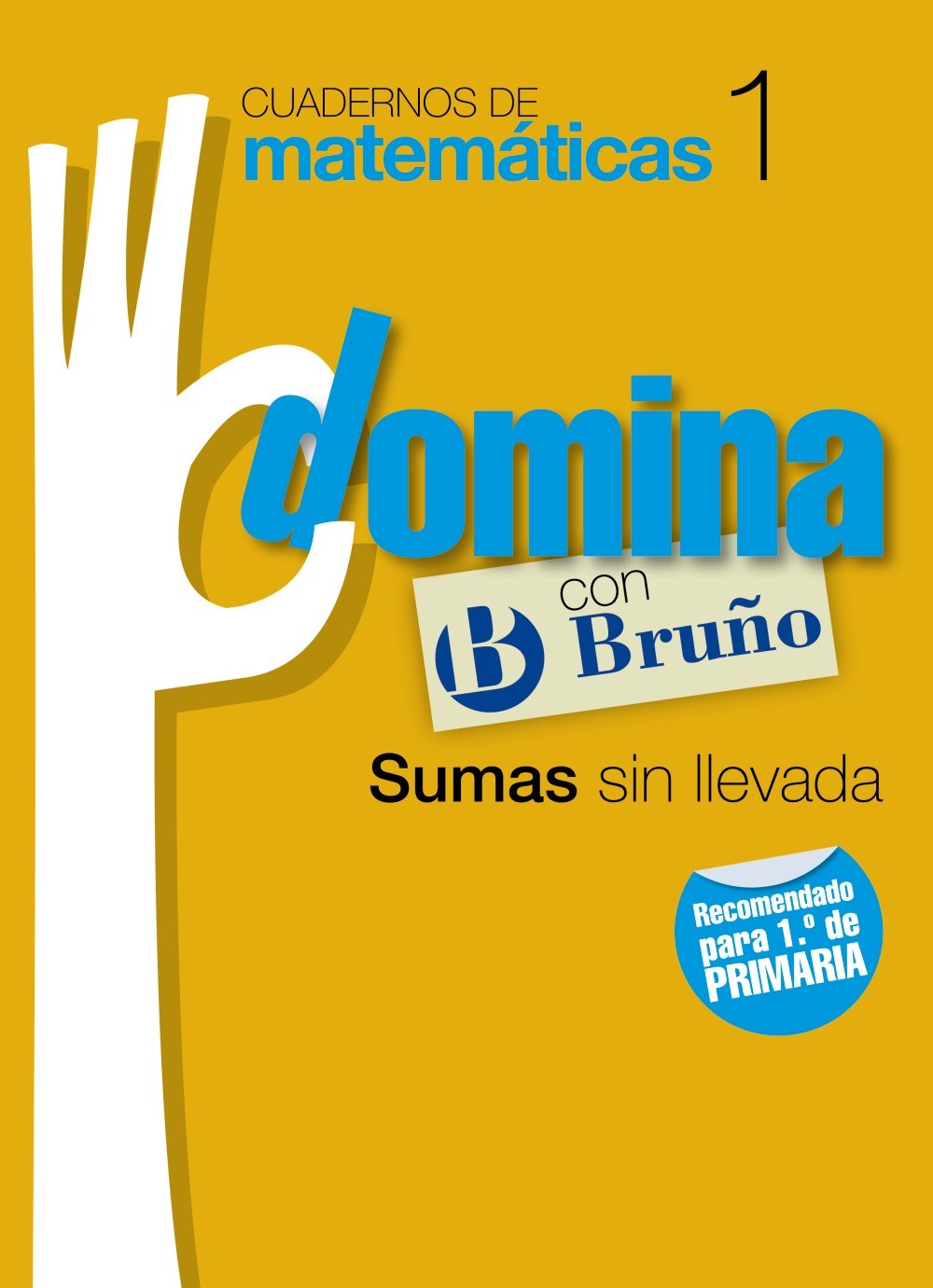 Cuadernos Domina Matemáticas 1 Sumas sin llevada book