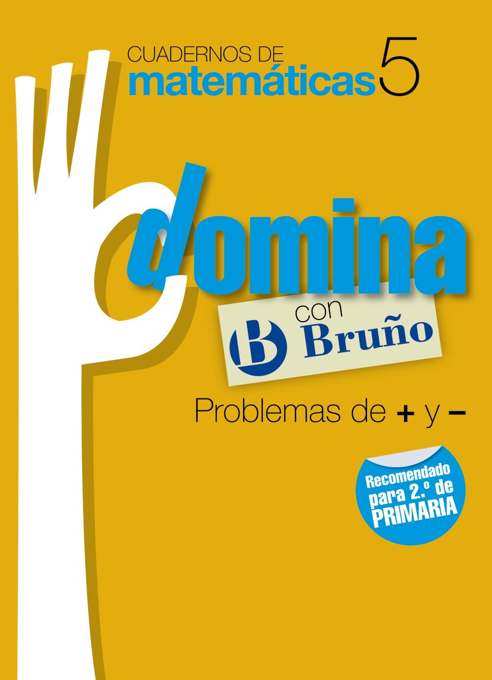 Cuadernos Domina Matemáticas 5 Problemas de + y - (Castellano - Material Complementario - Cuadernos de Matemáticas) Novels & Short Stories