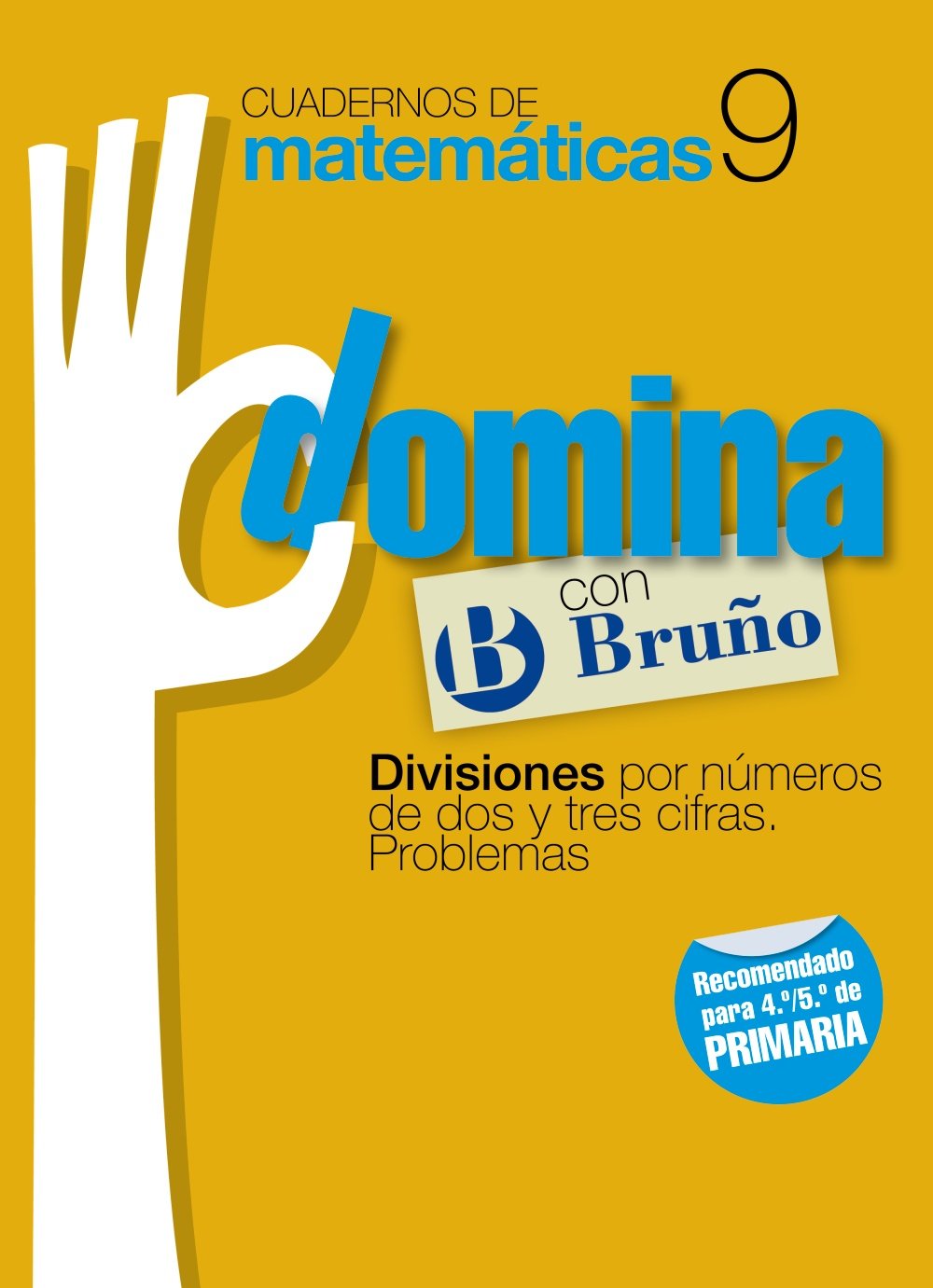 Cuadernos Domina Matemáticas 9 Divisiones por números de dos y tres cifras. Problemas (Castellano - Material Complementario - Cuadernos de Matemáticas) Novels & Short Stories