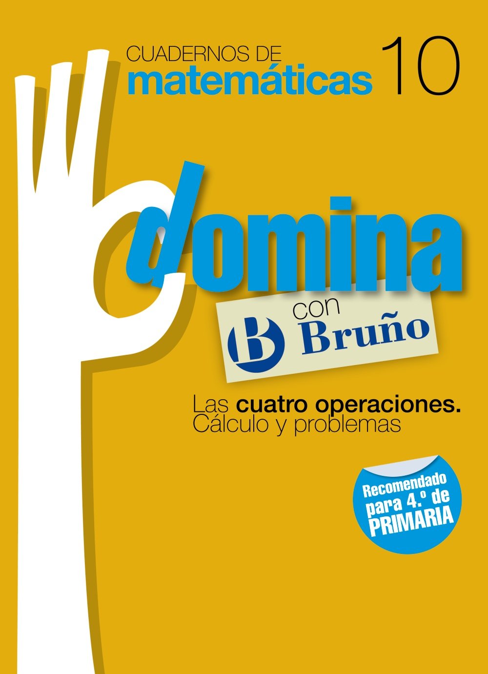Cuadernos Domina Matemáticas 10 Las cuatro operaciones. Cálculo y problemas (Castellano - Material Complementario - Cuadernos de Matemáticas) Novels & Short Stories