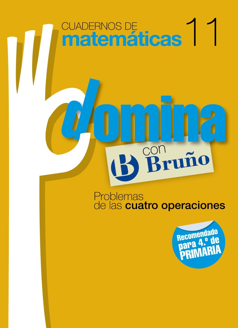 Cuadernos Domina Matemáticas 11 Problemas de las cuatro operaciones (Castellano - Material Complementario - Cuadernos de Matemáticas) Novels & Short Stories
