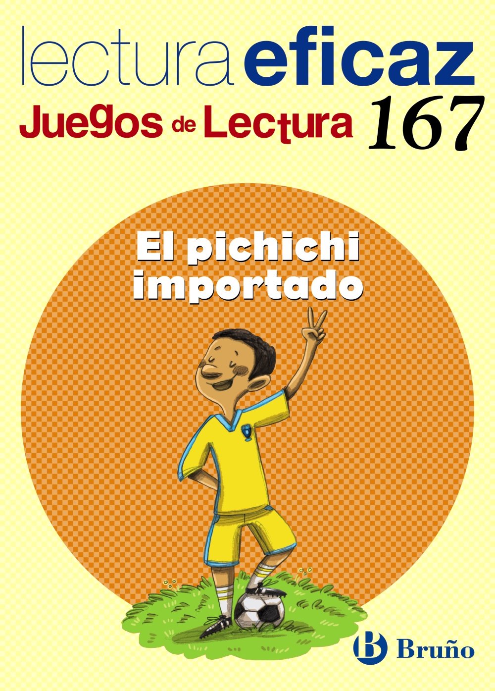 Juego de Lectura, El Pichichi Importado, Educación Primaria, 2 ciclo. Cuaderno: 167 (Castellano - Material Complementario - Juegos de Lectura) Learning & Reference