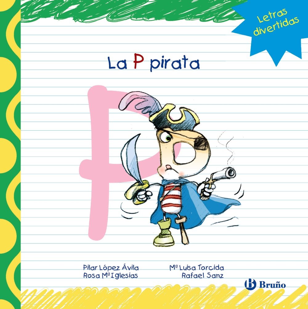 La P pirata (Castellano - A PARTIR DE 3 AÑOS - LIBROS DIDÁCTICOS - Las divertidas aventuras de las letras y los números) Novels & Short Stories