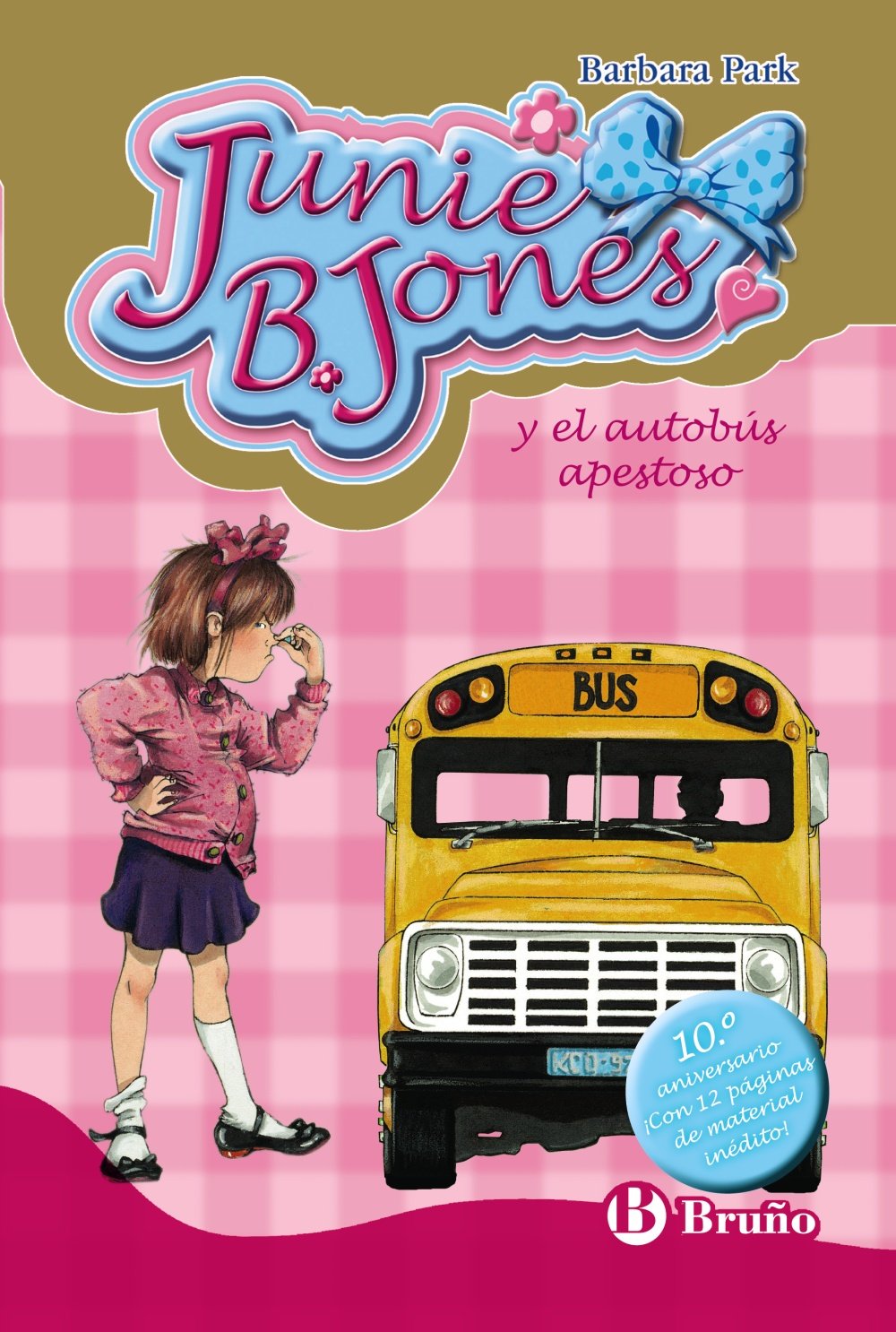 Junie B. Jones y el autobús apestoso / Junie B. Jones and the Stupid smelly bus book