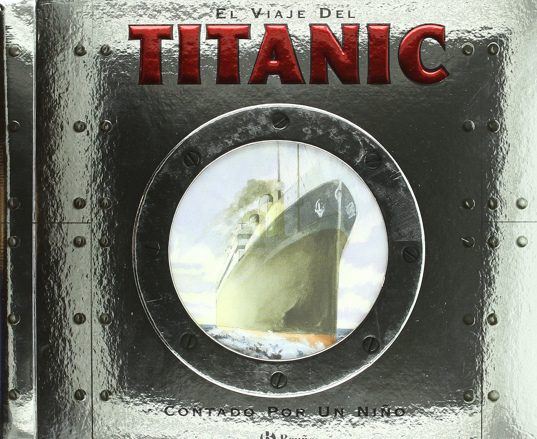 El viaje del Titanic : contado por un niño (Castellano - Bruño - Albumes - Albumes Deluxe) Social Sciences