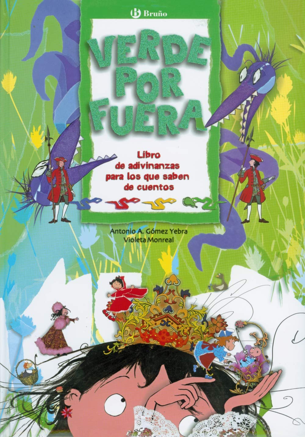 Verde por fuera : libro de adivinanzas para los que saben de cuentos book