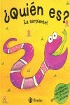 Quien es? La serpiente/ Who is it? The Snake: Un Libro De Adivinanzas Con Texturas Y Solapas book