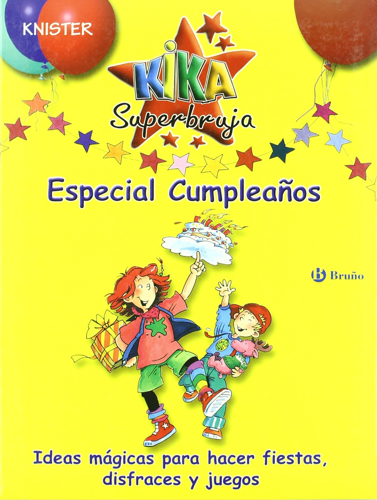 Kika Superbruja : especial cumpleños (Castellano - A Partir De 8 Años - Personajes - Kika Superbruja) Social Sciences