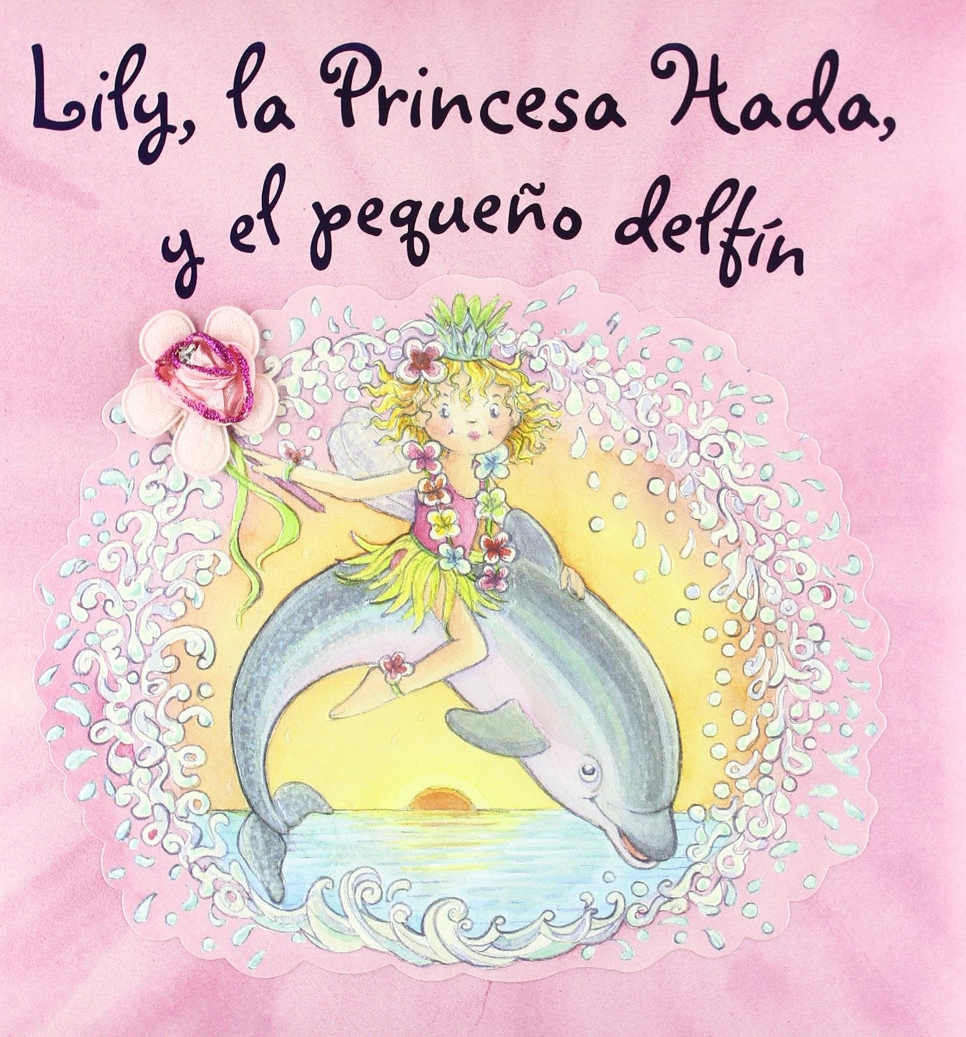 Lily, la Princesa Hada, y el pequeño delfín book