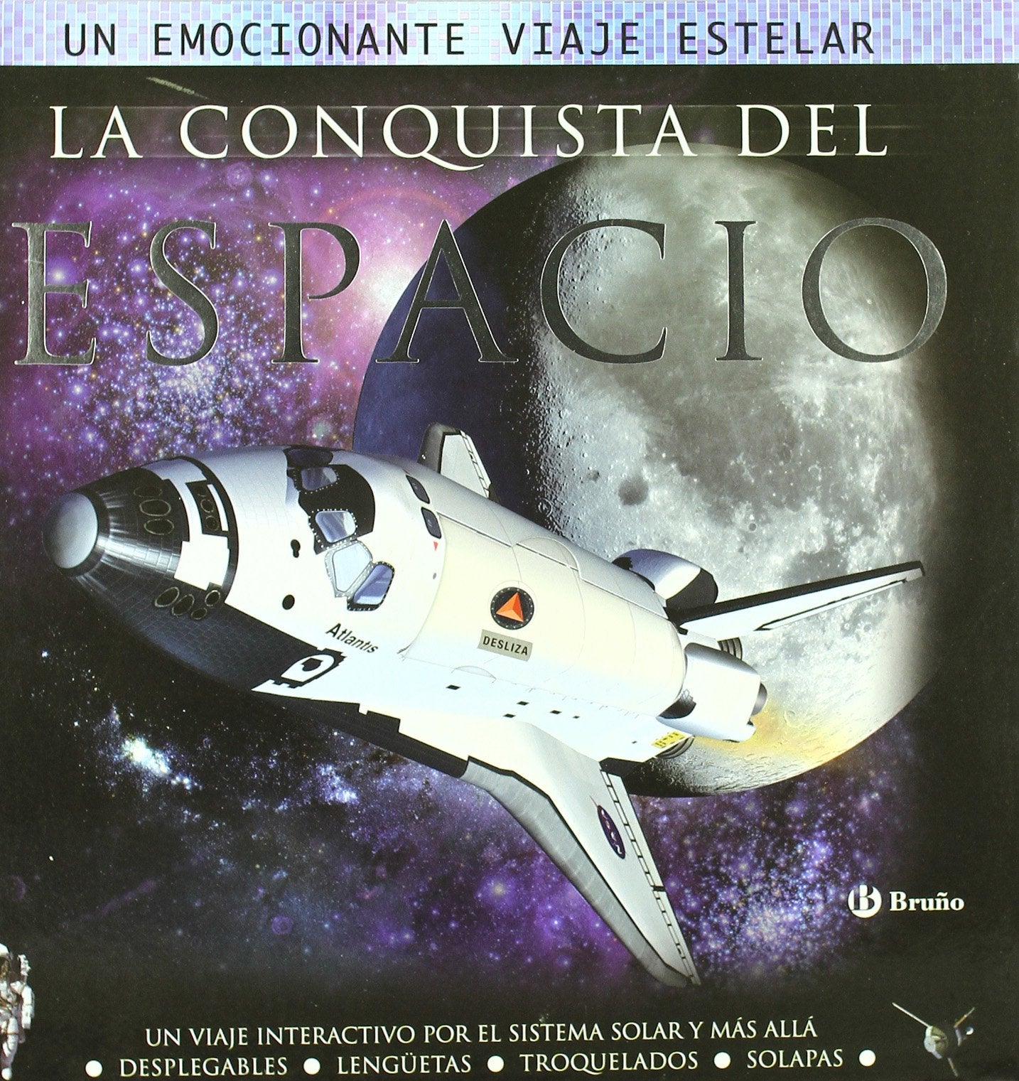 La conquista del espacio : un viaje interactivo por el Sistema Solar y más allá (Castellano - Bruño - Albumes - Albumes Deluxe) Learning & Reference