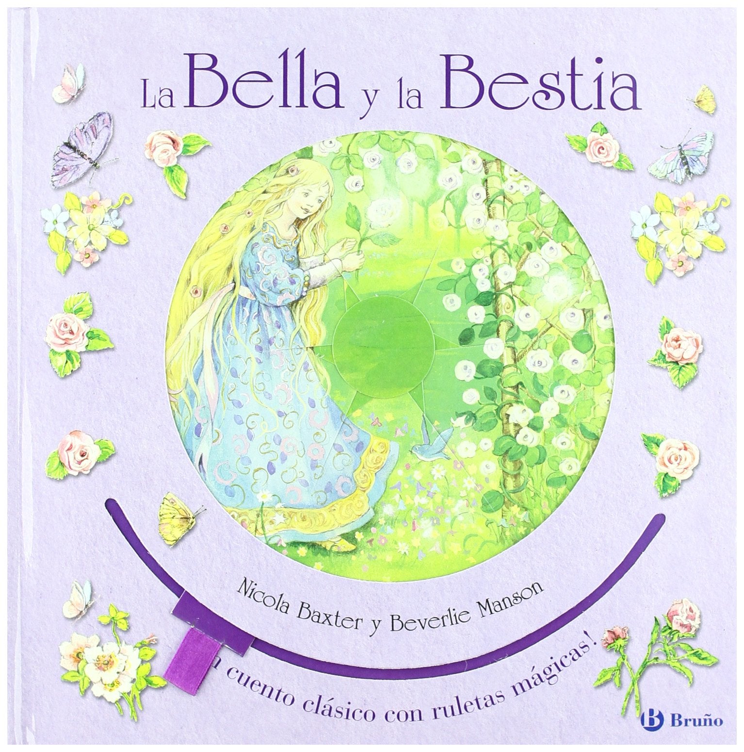La bella y la bestia/ Beauty and the Beast: Un Cuento Clasico Con Ruletas Magicas! book
