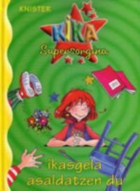 Kika Supersorgina Ikasgela Asaldatzen Du book