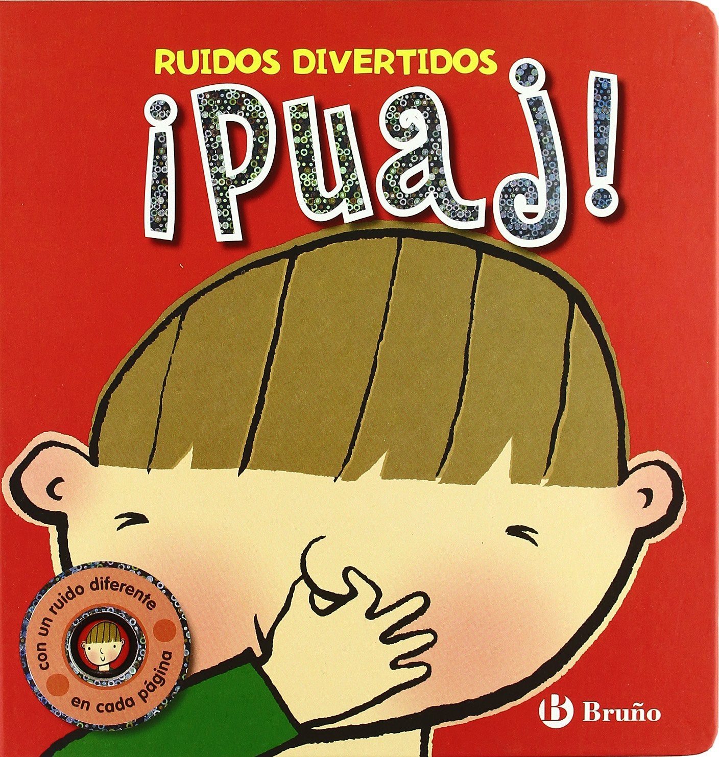 ¡Puaj!: Ruidos divertidos (Castellano - Bruño - Ruiditos) Non-fiction