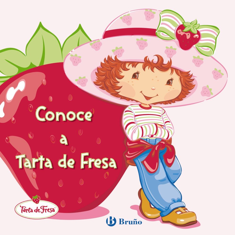 Conoce a Tarta de Fresa (Castellano - Bruño - Tarta De Fresa) Non-fiction