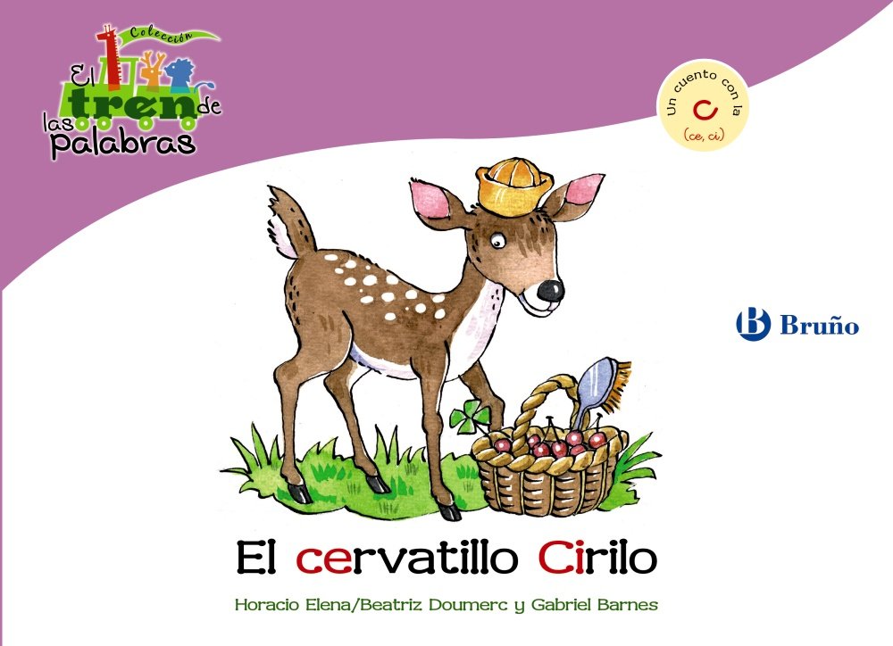 El cervatillo Cirilo / The Fawn Cyril: Un cuento con la C (Ce, Ci) / A Story With C book
