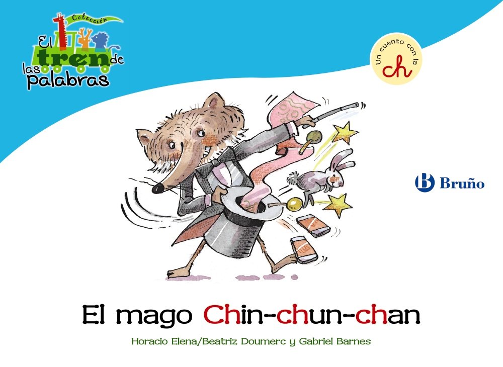 El mago Chin-chun-chan: Un cuento con la CH (Castellano - A PARTIR DE 3 AÑOS - LIBROS DIDÁCTICOS - El tren de las palabras) Non-fiction