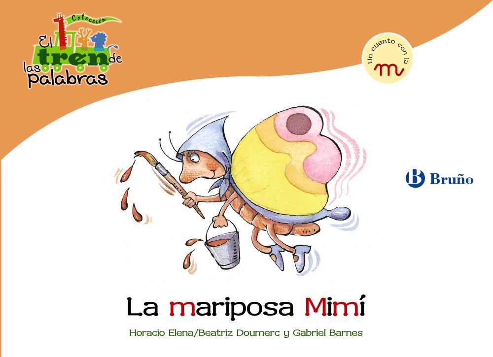 La mariposa Mimí: Un cuento con la M (Castellano - A PARTIR DE 3 AÑOS - LIBROS DIDÁCTICOS - El tren de las palabras) Non-fiction
