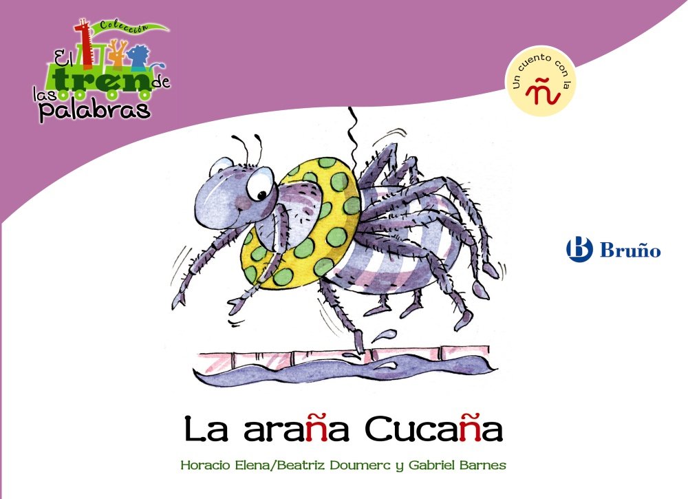 La araña Cucaña: Un cuento con la Ñ (Castellano - A PARTIR DE 3 AÑOS - LIBROS DIDÁCTICOS - El tren de las palabras) Non-fiction