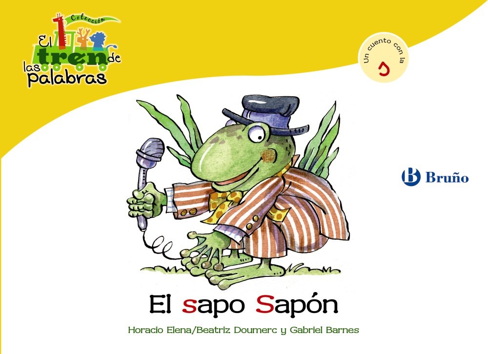 El sapo Sapón: Un cuento con la S (Castellano - A PARTIR DE 3 AÑOS - LIBROS DIDÁCTICOS - El tren de las palabras) Non-fiction