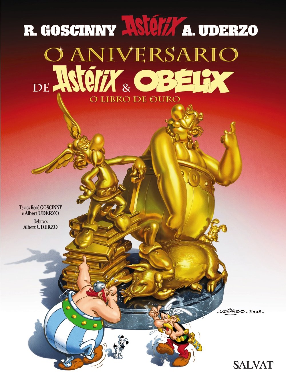 O Aniversario De Asterix E Obelix / The Anniversary of Asterix and Obelix: O Libro De Ouro / The Golden Book book