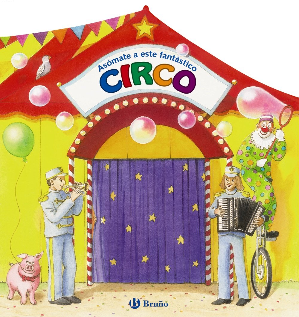 Asomate a este fantastico circo / Go Look at this Fantastic Circus book