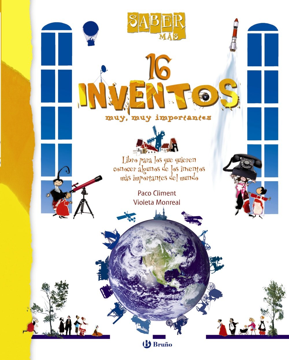 Saber más. 16 inventos muy, muy importantes (Castellano - A PARTIR DE 8 AÑOS - ÁLBUMES - Saber más) Social Sciences