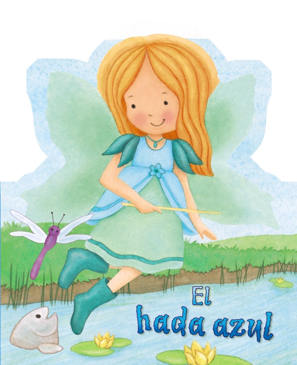 El hada azul / The Blue Fairy: Hadas Brillantes / Bright Fairy book