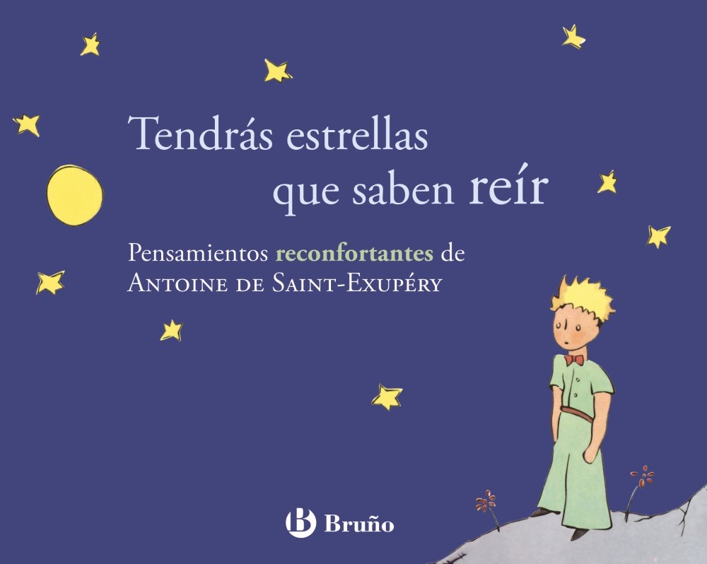 Tendrás estrellas que saben reír. Pensamientos reconfortantes de Antoine de Saint-Exupéry Social Sciences