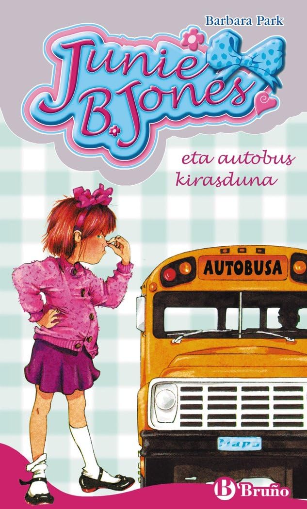 Junie B. Jones eta autobus kirasduna book