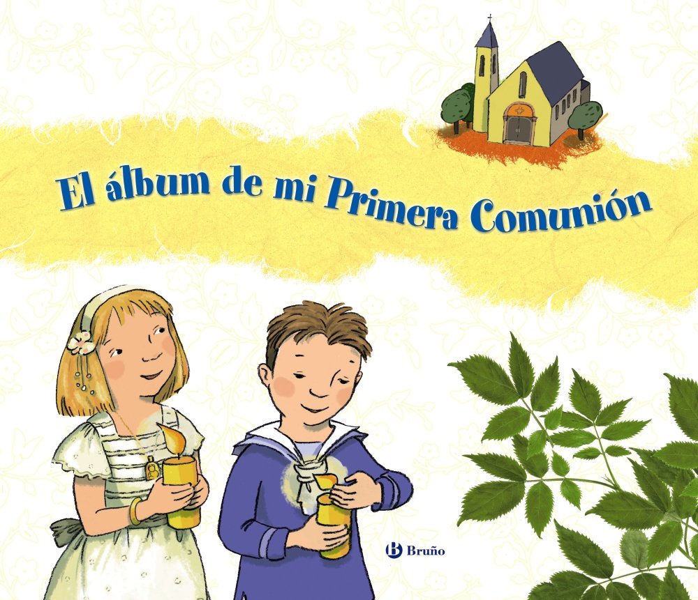 El álbum de mi Primera Comunión / The album of my First Communion book