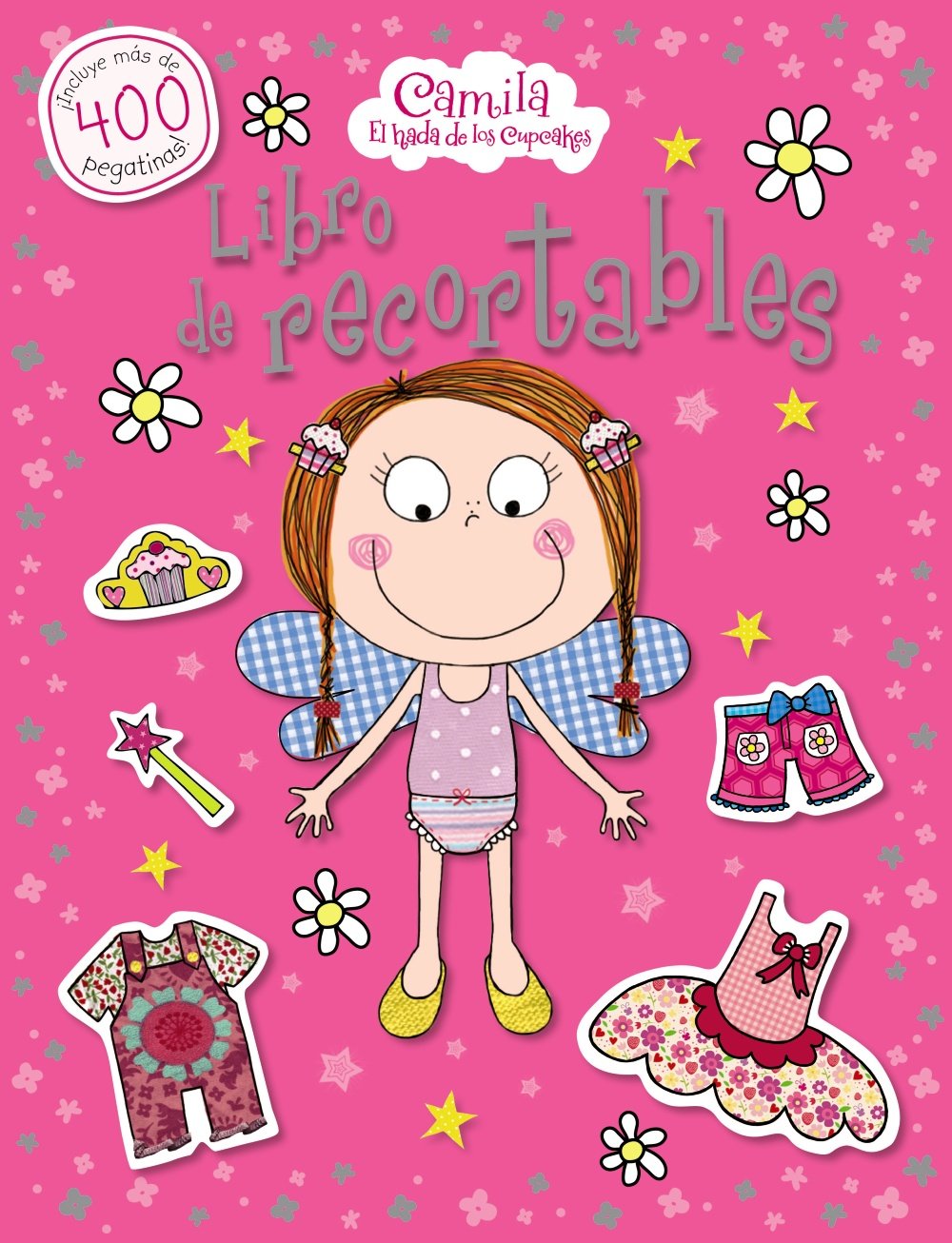Camila, el hada de los cupcakes. Libro de recortables (Castellano - A Partir De 3 Años - Personajes - Camila, El Hada De Los Cupcakes) Social Sciences