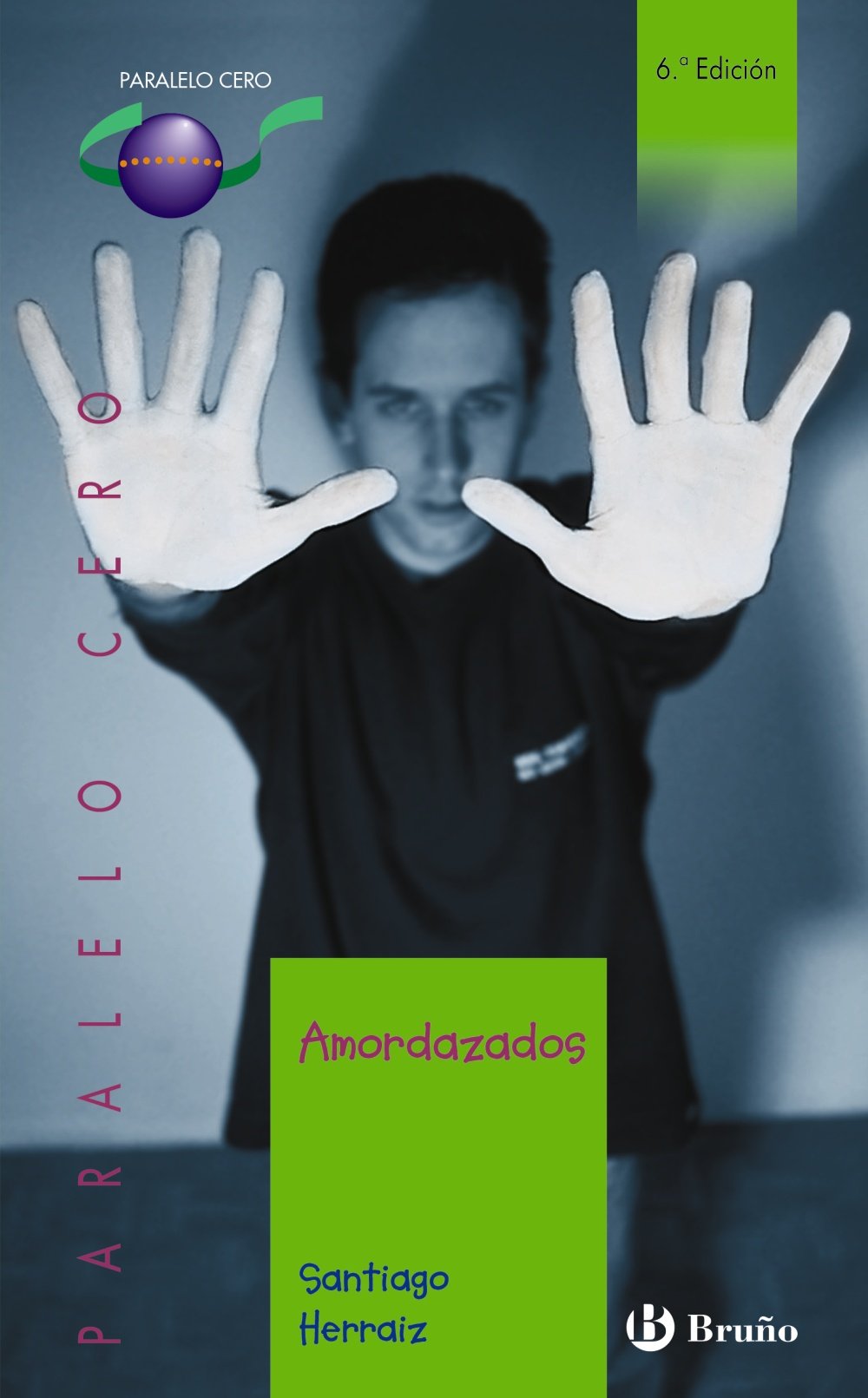 Amordazados (Castellano - JUVENIL - PARALELO CERO) Fiction