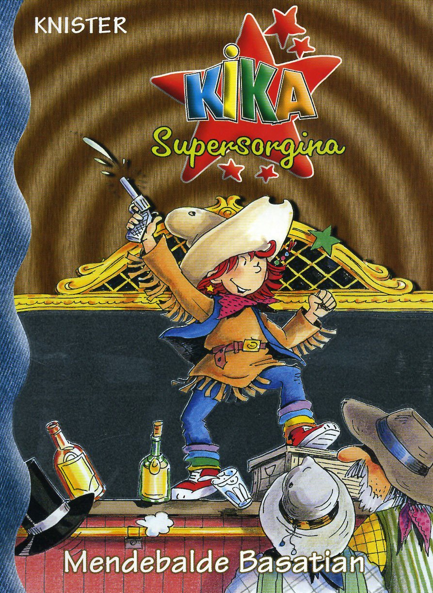 Kika Supersorgina mendebalde basatian (Euskara - 8 URTE + - PERTSONAIAK - Kika Supersorgina) Social Sciences