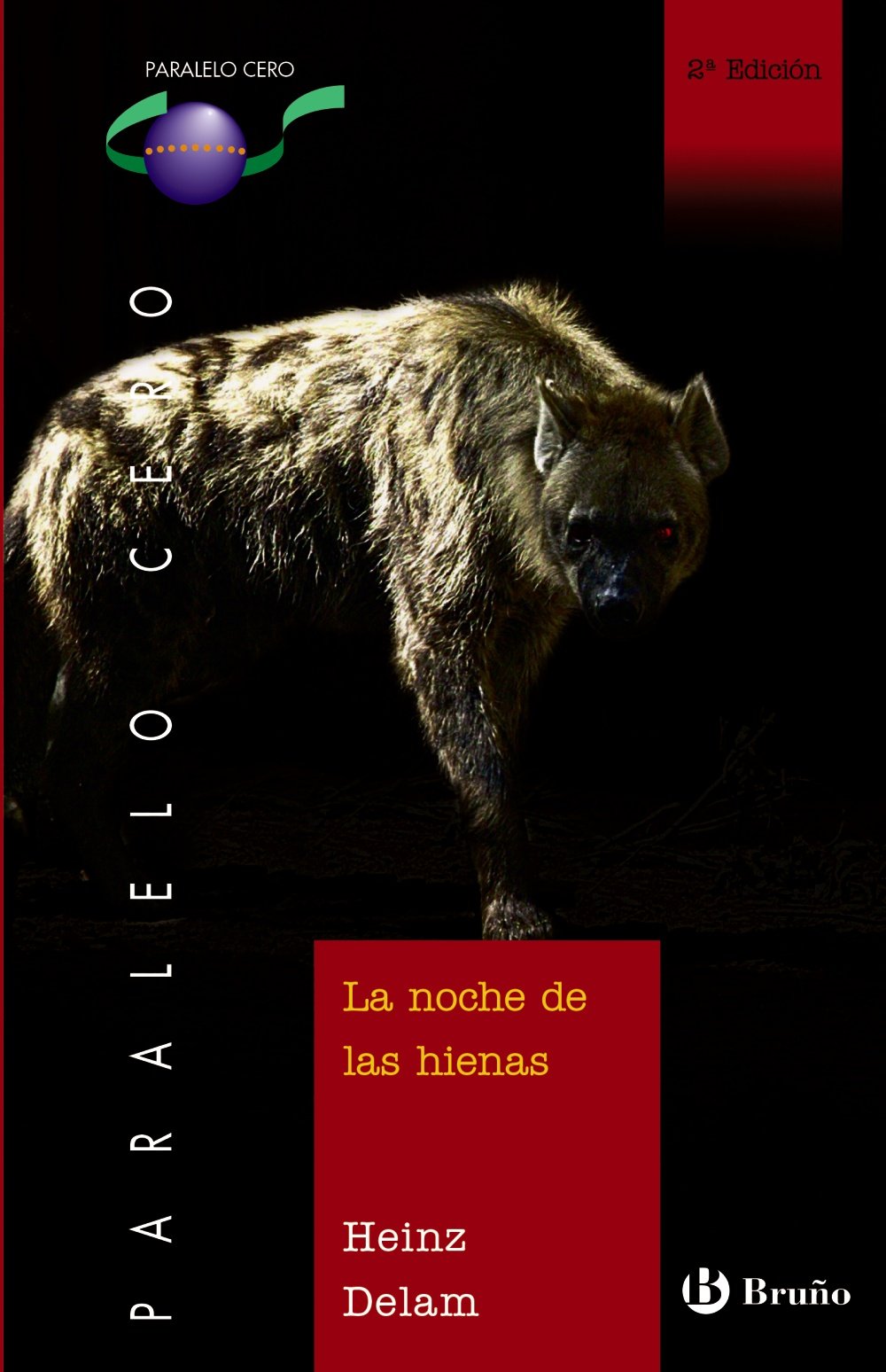 La noche de las hienas (Castellano - JUVENIL - PARALELO CERO) Fiction