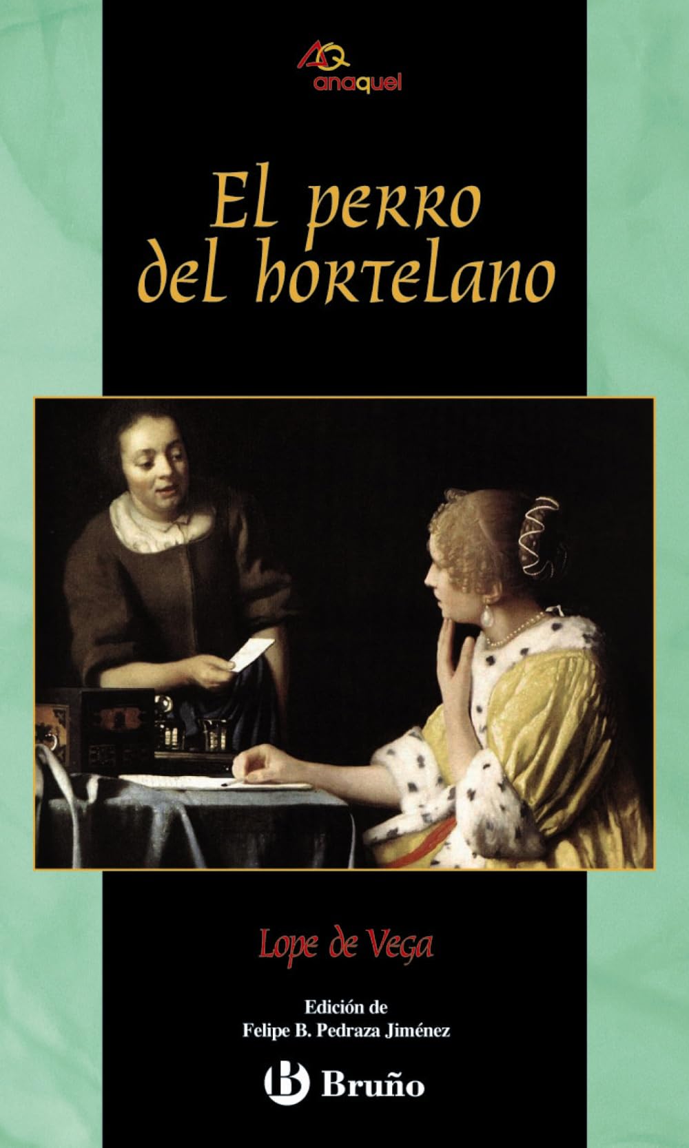 El perro del hortelano (Castellano - JUVENIL - ANAQUEL, Band 52) Fiction