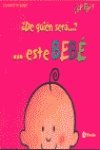 Product Image: De quien sera este bebe?/ Whose Baby?