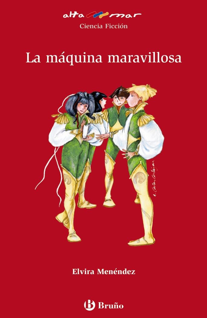 La máquina maravillosa, ESO, 1 ciclo (Castellano - A PARTIR DE 12 AÑOS - ALTAMAR) Fantasy & Sci-Fi