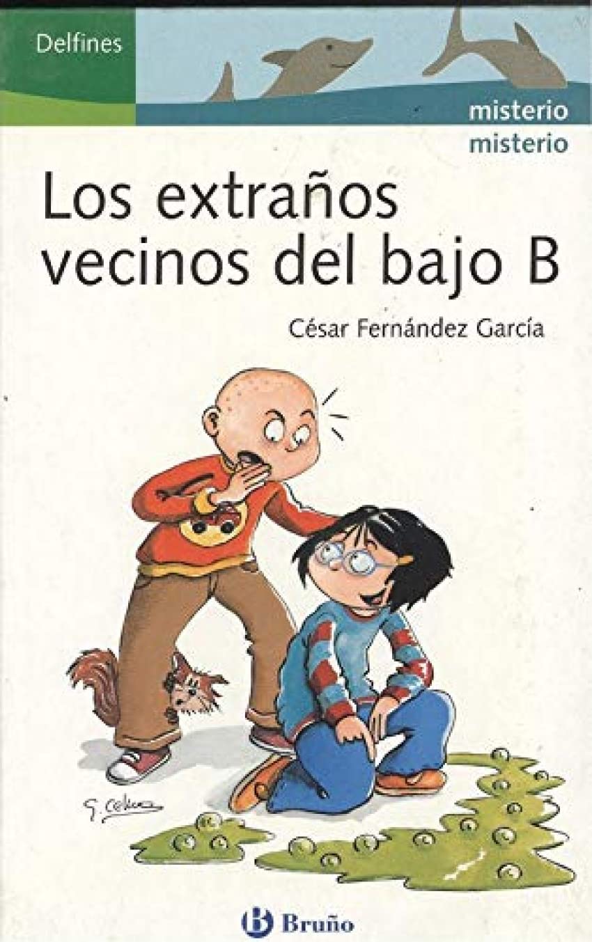 Los extranos vecinos del bajo B/ The Strange Neighbors under B/ The Strange Neighbors under B (Delfines/ Dolphins) Novels & Short Stories