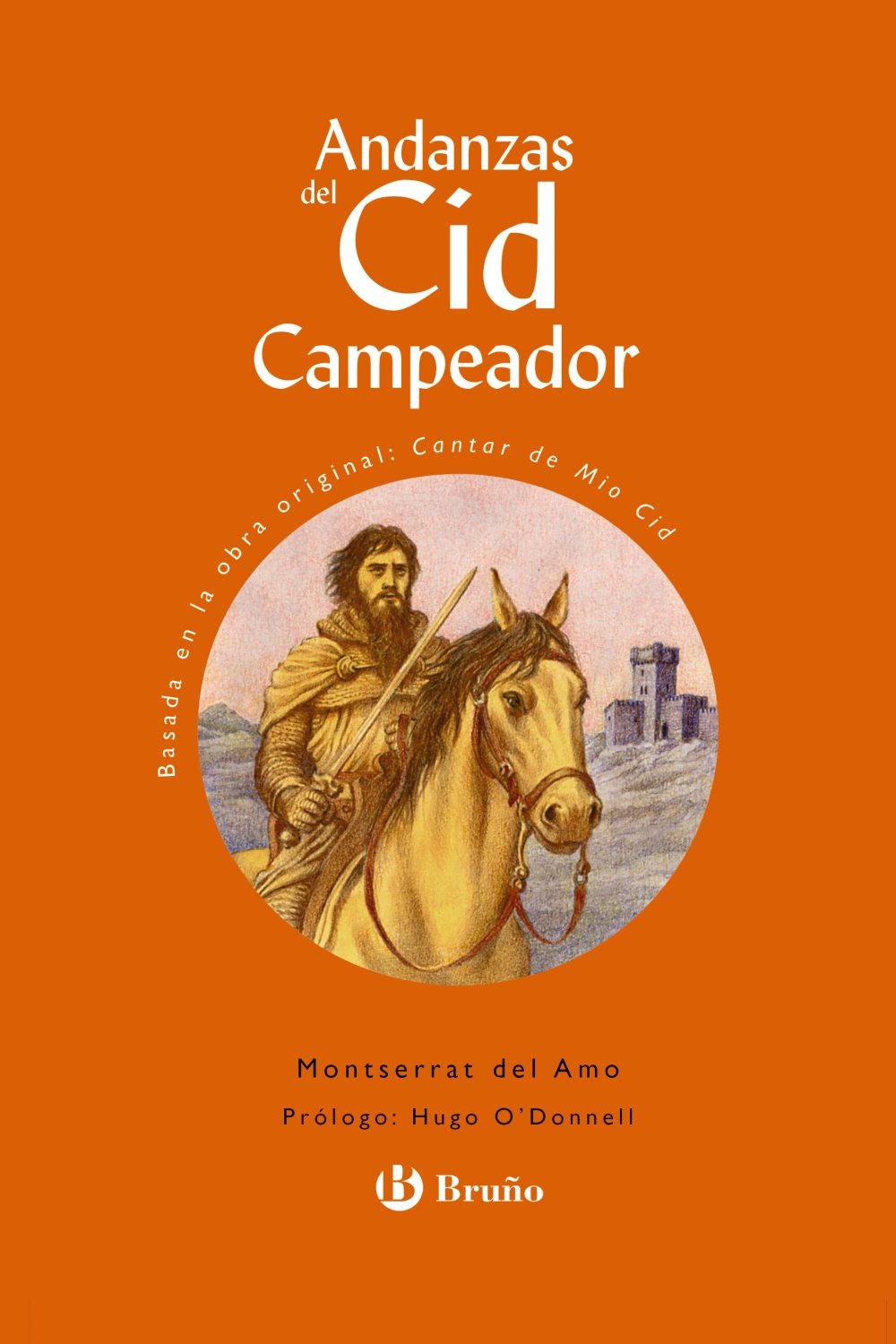 Andanzas del Cid Campeador, Educación Primaria, 2 ciclo (Castellano - A PARTIR DE 10 AÑOS - ANDANZAS) Novels & Short Stories
