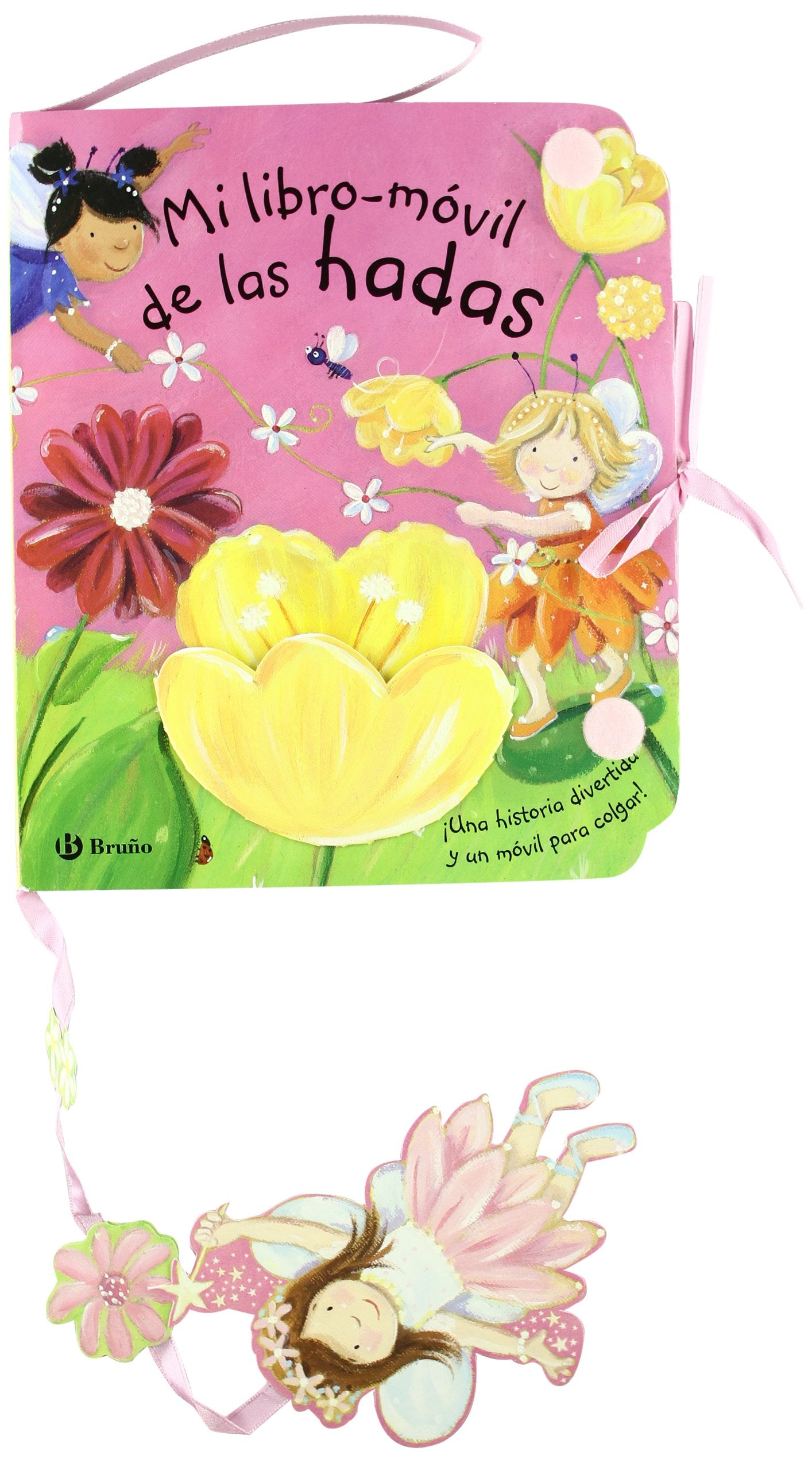 Mi libro-movil de las hadas/ My Fairy Mobile Book: Una historia divertida y un movil para colgar!/ A Funny Mobile Story to Hang! book