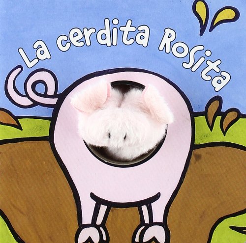 La cerdita Rosita (Castellano - A PARTIR DE 0 AÑOS - MANIPULATIVOS (LIBROS PARA TOCAR Y JUGAR), POP-UPS - Librodedos) Parents & Children
