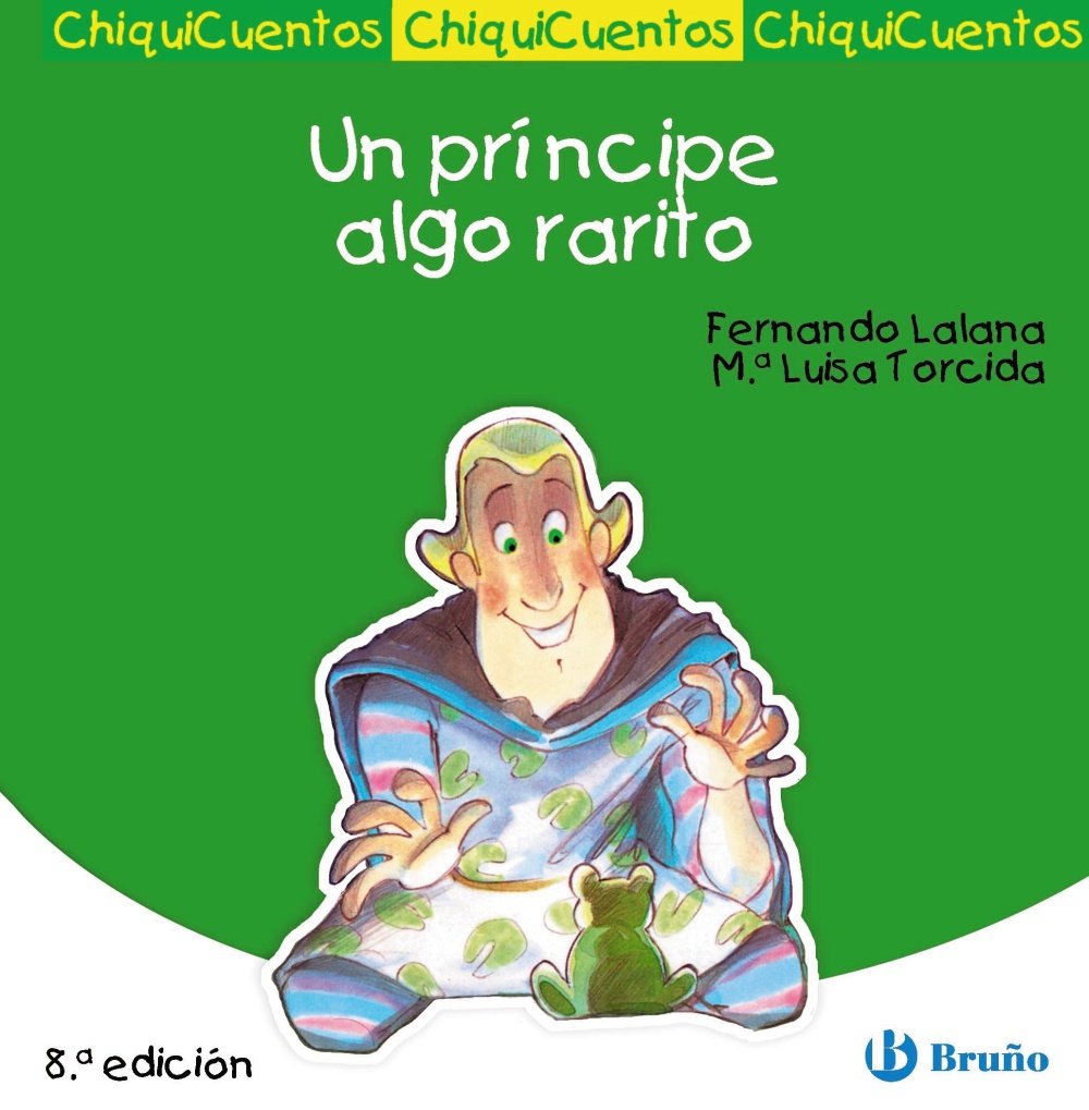 Un principe algo rarito/ A Prince Something Strange (ChiquiCuentos/ Little Stories) book