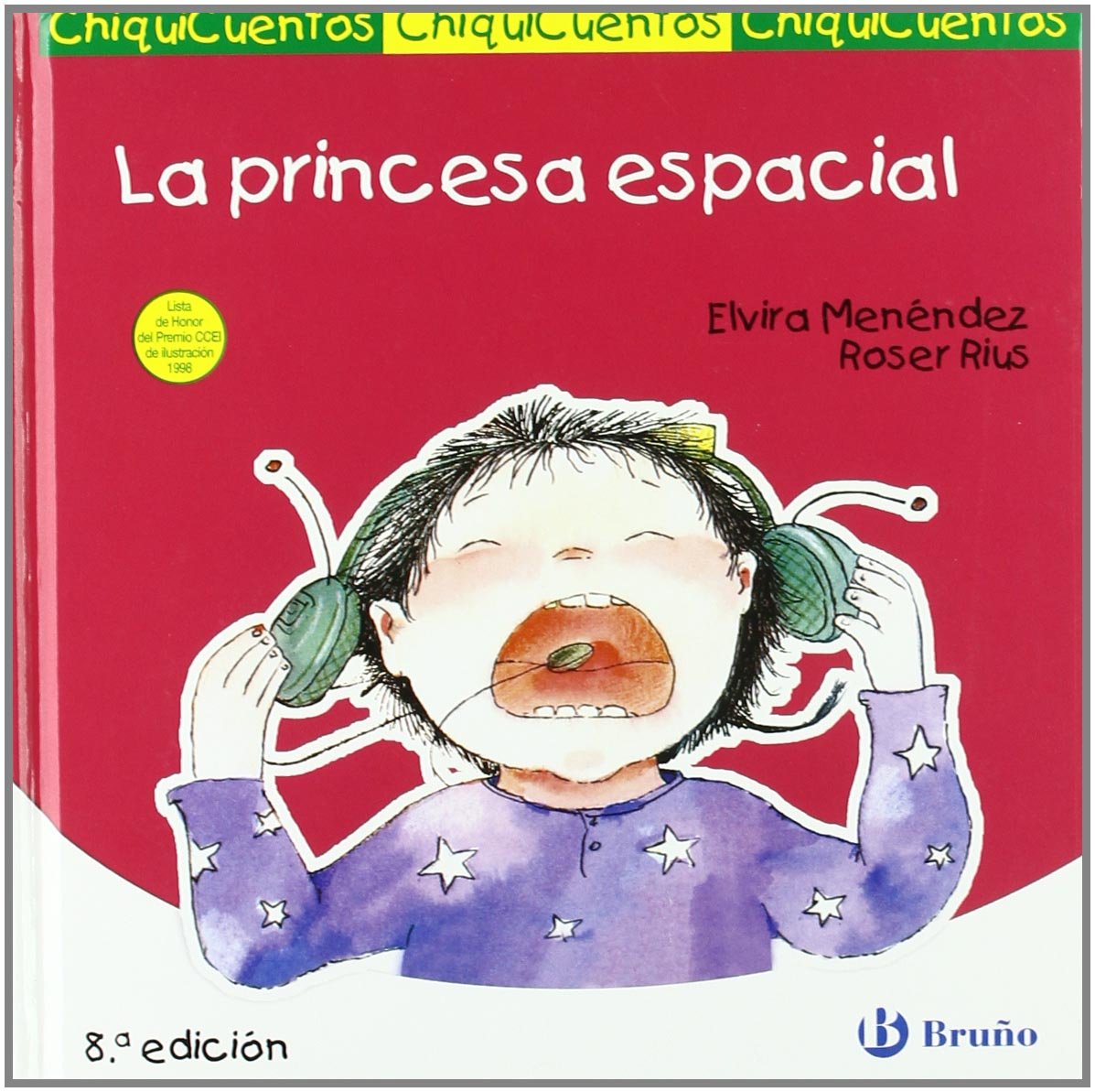 La princesa espacial (Castellano - A Partir De 3 Años - Cuentos - Chiquicuentos) Novels & Short Stories