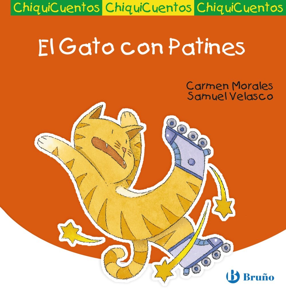 El Gato con Patines (Castellano - Bruño - Chiquicuentos, Band 17) Novels & Short Stories