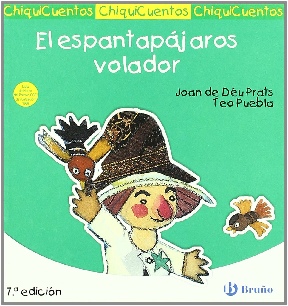 El espantapájaros volador (Castellano - A PARTIR DE 3 AÑOS - CUENTOS - ChiquiCuentos, Band 19) Non-fiction